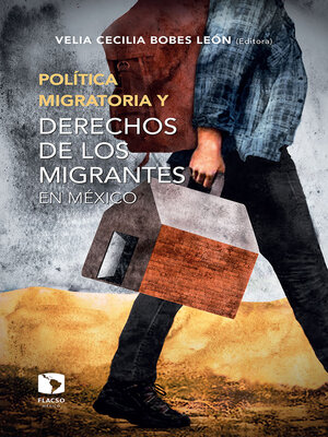 cover image of Política migratoria y derechos de los migrantes en México